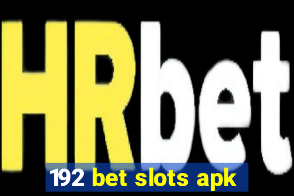 192 bet slots apk